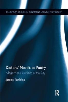 Dickens' Novels as Poetry - Jeremy Tambling