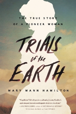 Trials Of The Earth - Mary Mann Hamilton