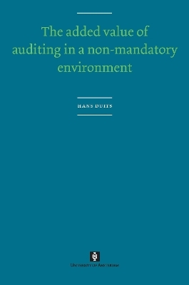 The Added Value of Auditing in a Non-Mandatory Environment - Hans Duits