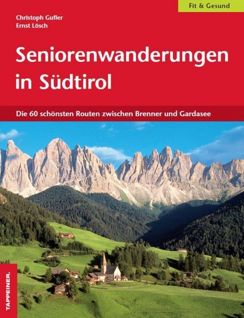 Seniorenwanderungen in Südtirol - Christoph Gufler, Ernst Lösch