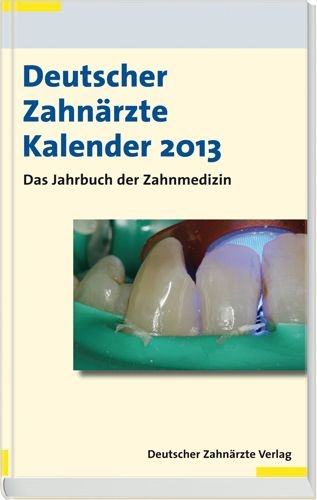 Deutscher Zahnärzte Kalender 2013 - 