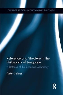 Reference and Structure in the Philosophy of Language - Arthur Sullivan