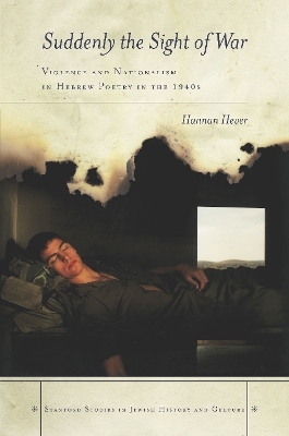 Suddenly, the Sight of War - Hannan Hever
