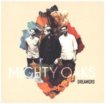 Dreamers, 2 Audio-CDs (Ltd. Deluxe Edition) -  Mighty Oaks