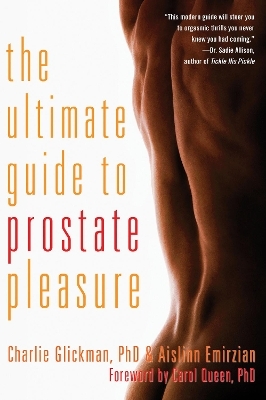 The Ultimate Guide to Prostate Pleasure - Charlie Glickman
