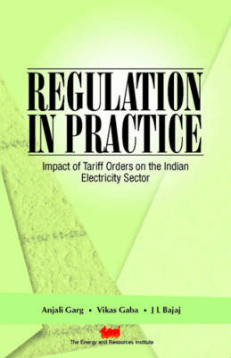Regulation in Practice - Anjali Garg, Vikas Gaba, J.L. Bajaj