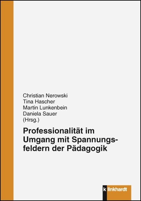 Professionalität im Umgang mit Spannungsfeldern der Pädagogik - 