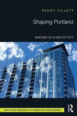 Shaping Portland - Paddy Tillett
