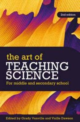 The Art of Teaching Science - Grady Venville, Vaille Dawson