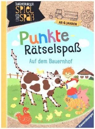 Punkte-Rätselspaß: Auf dem Bauernhof - Cornelia Rist, Martine Richter