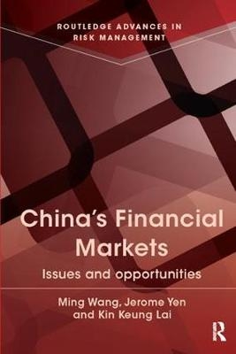 China's Financial Markets - Ming Wang, Kin Keung Lai, Jerome Yen