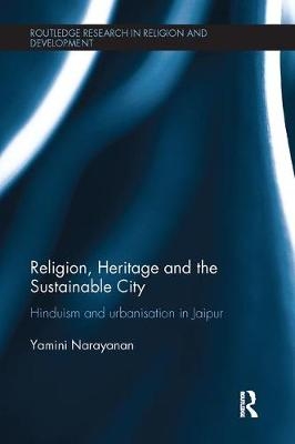 Religion, Heritage and the Sustainable City - Yamini Narayanan
