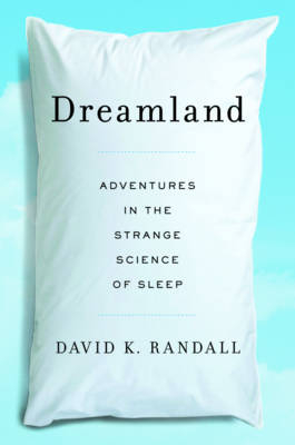 Dreamland - David K. Randall