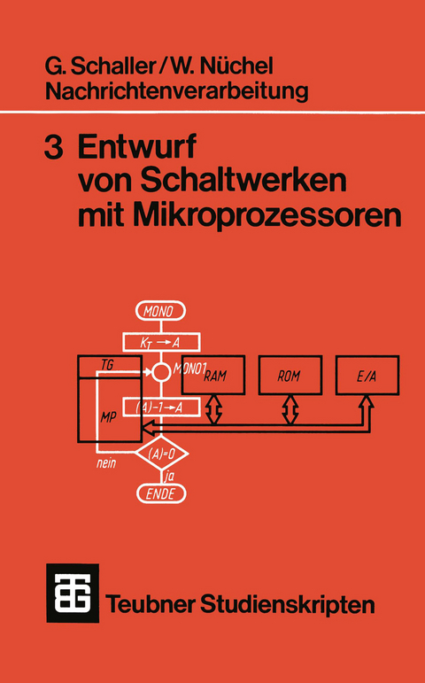 Nachrichtenverarbeitung Entwurf von Schaltwerken mit Mikroprozessoren - Wilhelm Nüchel