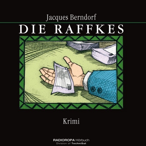 Die Raffkes - Jacques Berndorf