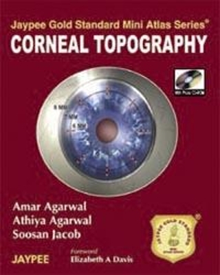 Jaypee Gold Standard Mini Atlas Series: Corneal Topography - Amar Agarwal, Athiya Agarwal, Soosan Jacob