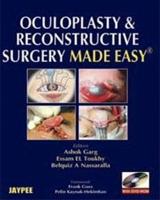 Oculoplasty and Reconstructive Surgery Made Easy - Ashok Garg