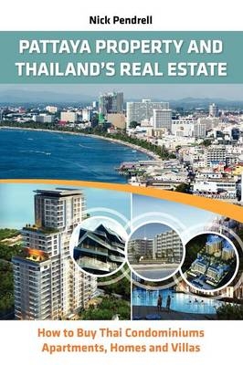 Pattaya Property & Thailand's Real Estate - Nick Pendrell