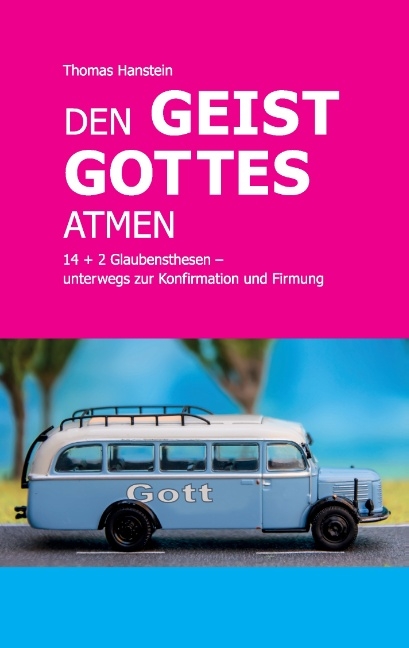 Den Geist Gottes atmen - Thomas Hanstein