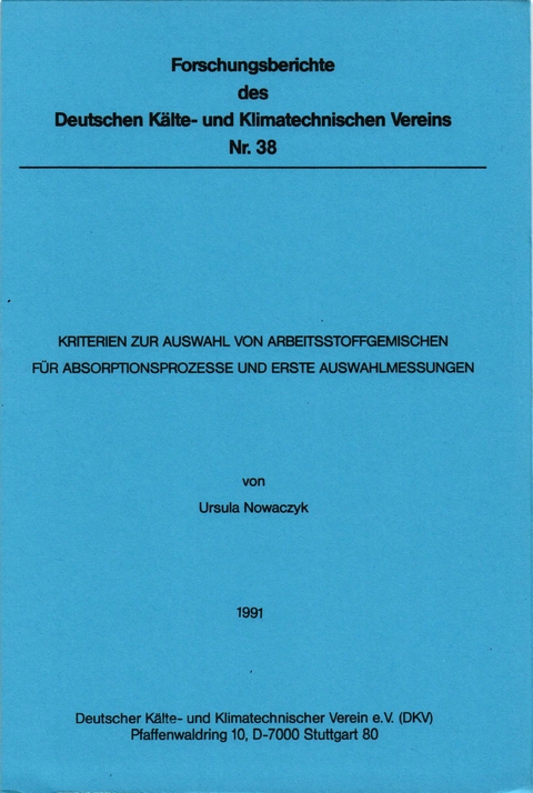 Kriterien zur Auswahl von Arbeitsstoffgemischen für Absorptionsprozesse und erste Auswahlmessungen - Ursula Nowaczyk