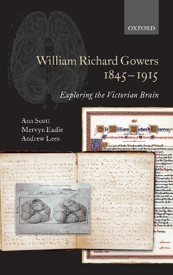 William Richard Gowers 1845-1915 - Ann Scott, Mervyn Eadie, Andrew Lees