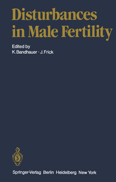 Disturbances in Male Fertility - K. Bandhauer, G. Bartsch, D.M. de Kretser, A. Eshkol, J. Frick, M. Glezerman, J.B. Kerr, B. Lunenfeld, W. Pöldinger, H.P. Rohr, F. Scharfetter, P.D. Temple-Smith