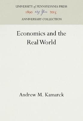 Economics and the Real World - Andrew M. Kamarck