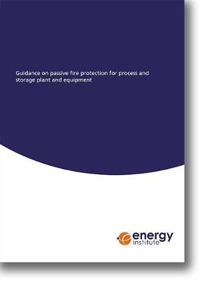 Guidance on Passive Fire Protection for Process and Storage Plant and Equipment
