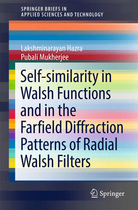 Self-similarity in Walsh Functions and in the Farfield Diffraction Patterns of Radial Walsh Filters - Lakshminarayan Hazra, Pubali Mukherjee