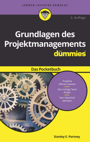 Grundlagen des Projektmanagements für Dummies Das Pocketbuch - Stanley E. Portny