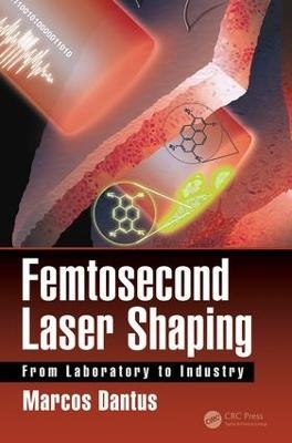 Femtosecond Laser Shaping - Marcos Dantus