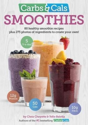 Carbs & Cals Smoothies - Chris Cheyette, Yello Balolia