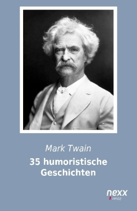 35 humoristische Geschichten - Mark Twain