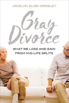 Gray Divorce - Jocelyn Elise Crowley