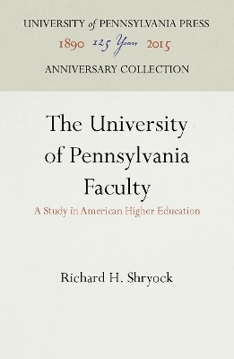 The University of Pennsylvania Faculty - Richard H. Shryock