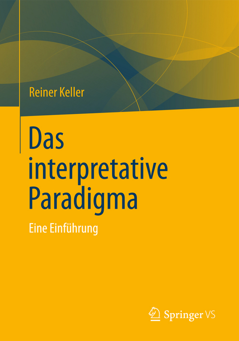 Das Interpretative Paradigma - Reiner Keller