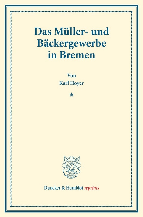 Das Müller- und Bäckergewerbe in Bremen. - Karl Hoyer