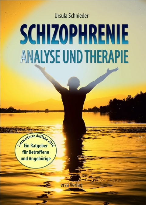 Schizophrenie - Analyse und Therapie - Ursula Schnieder