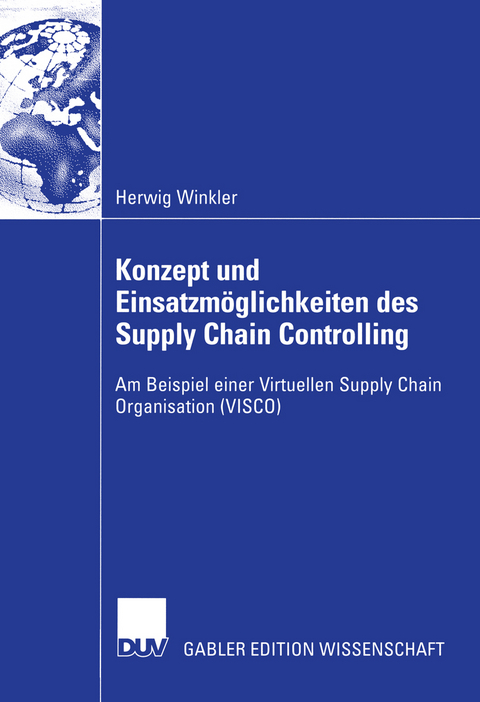 Konzept und Einsatzmöglichkeiten des Supply Chain Controlling - Herwig Winkler