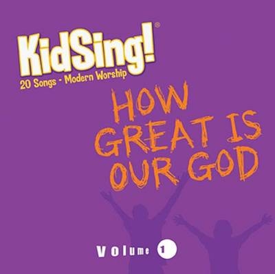 Kidsing! How Great Is Our God! -  Thomas Nelson Publishers