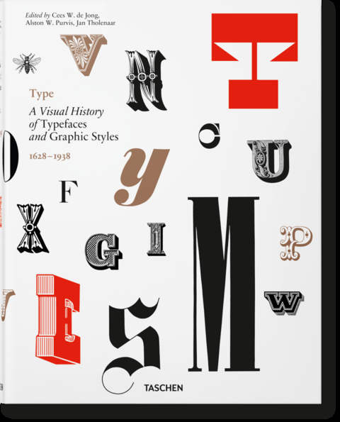 Type. A Visual History of Typefaces & Graphic Styles - Alston W. Purvis, Cees W. de Jong, Jan Tholenaar