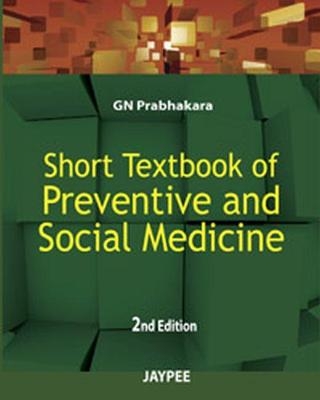 Short Textbook of Preventative and Social Medicine - GN Prabhakara