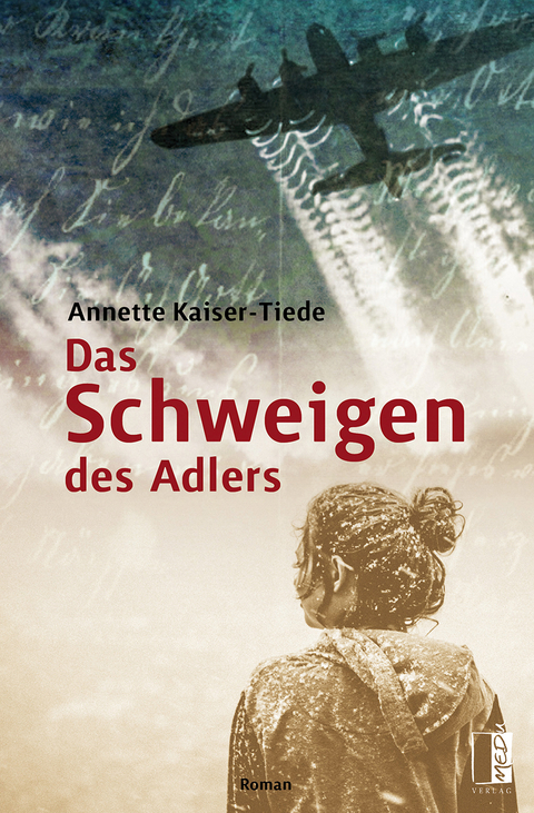 Das Schweigen des Adlers - Annette Kaiser-Tiede