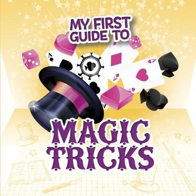 My First Guide to Magic Tricks - Norm Barnhart, Steve Charney