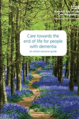 Care Towards the End of Life for People with Dementia