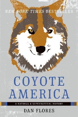 Coyote America - Dan Flores