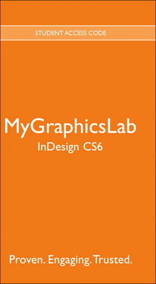 MyLab Graphics -- Standalone Access Card -- for Adobe InDesign CS6 - . Peachpit Press