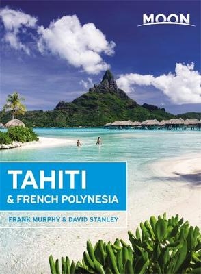 Moon Tahiti & French Polynesia - Frank Murphy