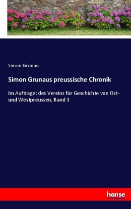 Simon Grunaus preussische Chronik - Simon Grunau