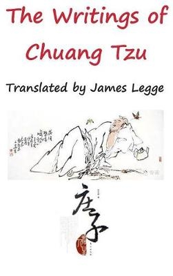 The Writings of Chuang Tzu -  Zhuangzi